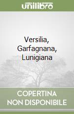 Versilia, Garfagnana, Lunigiana libro