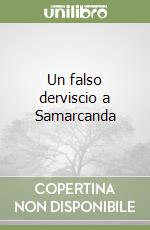 Un falso derviscio a Samarcanda libro