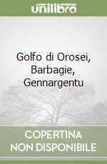 Golfo di Orosei, Barbagie, Gennargentu libro