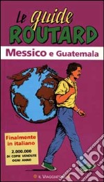 Messico e Guatemala libro