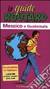 Messico e Guatemala libro