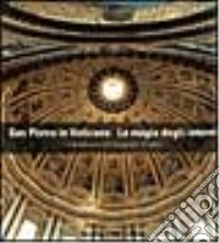 San Pietro in Vaticano. La magia degli interni libro
