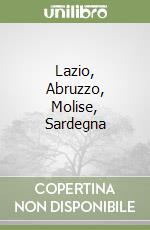 Lazio, Abruzzo, Molise, Sardegna libro