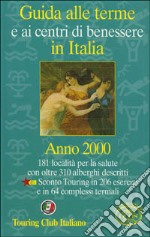 Guida alle Terme e Centri benessere 2000 libro