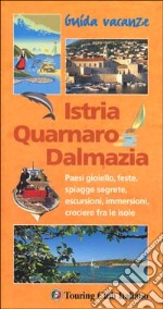 Istria, Quarnaro, Dalmazia libro