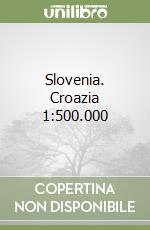 Slovenia. Croazia 1:500.000 libro