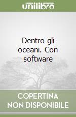 Dentro gli oceani. Con software