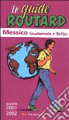 Messico Guatemala e Belize libro