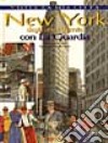 Nella New York degli anni Trenta con La Guardia libro