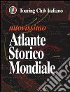 Nuovissimo atlante storico mondiale libro