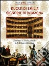 Ducati di Emilia, signorie di Romagna libro
