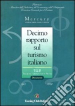 Decimo rapporto sul turismo italiano libro