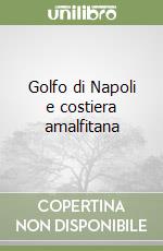 Golfo di Napoli e costiera amalfitana libro