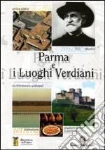 Parma e i luoghi verdiani libro