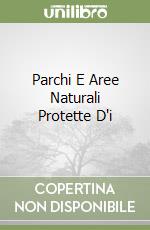 Parchi E Aree Naturali Protette D'i libro