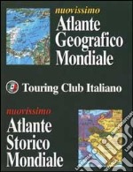 Nuovissimo atlante geografico mondiale. Nuovissimo atlante storico mondiale libro