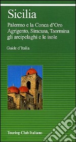 Sicilia. Ediz. illustrata libro