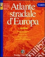 Atlante stradale d'Europa. Centro 1:800.000