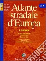 Atlante stradale d'Europa. Sud 1:800.000 libro