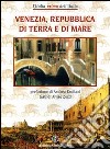 Venezia, Repubblica di terra e mare libro di Zorzi Alvise
