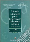 Metodo e strumenti per un osservatorio del turismo culturale libro