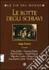 Le rotte degli schiavi libro