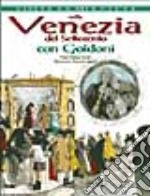 Nella Venezia del settecento con Goldoni libro