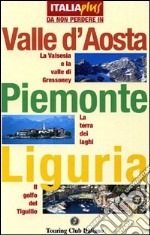 Valle d'Aosta, Piemonte, Liguria libro