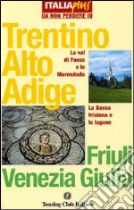 Trentino Alto Adige, Friuli Venezia Giulia libro