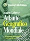 Nuovissimo atlante geografico mondiale libro