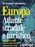 Europa. Atlante stradale e turistico 1:900.000 libro