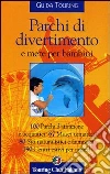 Parchi di divertimento e mete per bambini libro