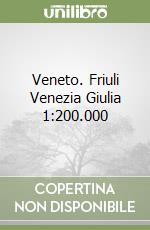 Veneto. Friuli Venezia Giulia 1:200.000 libro