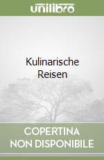 Kulinarische Reisen libro