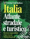 Italia. Atlante stradale e turistico 1:225.000 libro