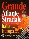 Grande atlante stradale. Italia 1:225.000, Europa 1:900.000 libro