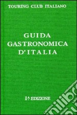 Guida gastronomica d'Italia-Introduzione alla Guida gastronomica d'Italia (rist. anast. 1931) libro