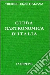 Guida gastronomica d'Italia-Introduzione alla Guida gastronomica d'Italia (rist. anast. 1931) libro