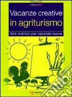 Vacanze creative in agriturismo libro