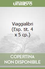 Viaggialibri (Esp. tit. 4 x 5 cp.) libro