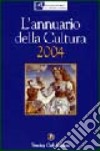 Annuario della cultura 2004 libro