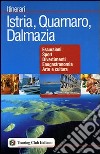 Istria, Quarnaro, Dalmazia libro