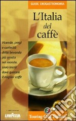 L'Italia del caffè libro