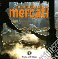 Un mondo di mercati libro