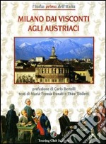 Milano dai Visconti agli austriaci libro