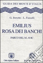 Emilius, Rosa dei Banchi. Parco del M. Avic libro