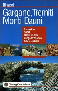 Gargano, Tremiti, Monti Dauni