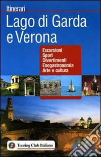 Lago di Garda e Verona