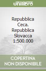 Repubblica Ceca. Repubblica Slovacca 1:500.000