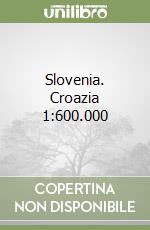 Slovenia. Croazia 1:600.000 libro